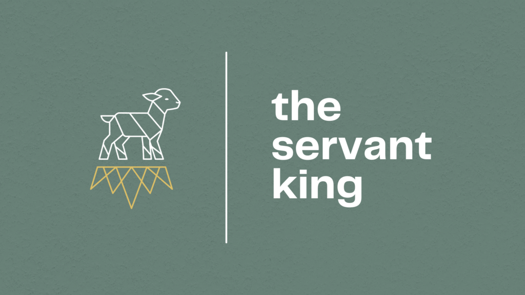 The Servant King, Part 1